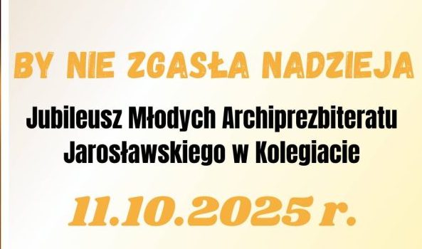 Jubileusz Młodych „By nie zgasła nadzieja” – zaproszenie