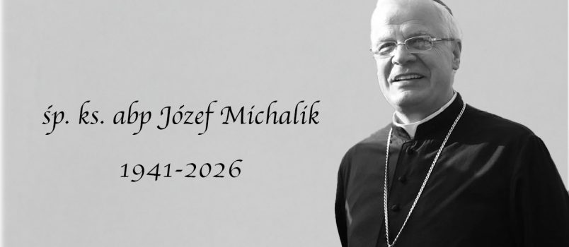 Zmarł ks. abp Józef Michalik (1941-2026)